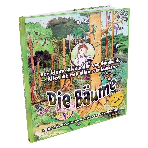 Kinderbuch „Der kleine Alexander von Humboldt“ - Band 1 Die Bäume